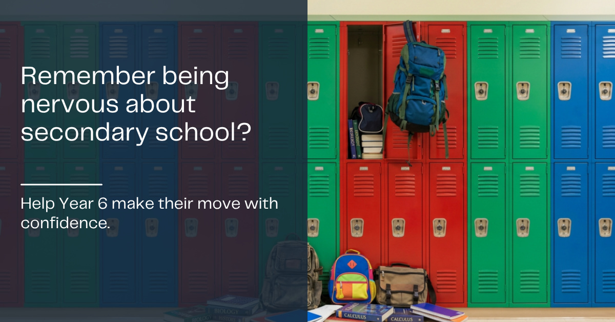 Remember being nervous about secondary school?
